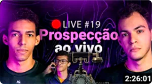 Live #19. Fluxo de cadência e prospecção AO VIVO