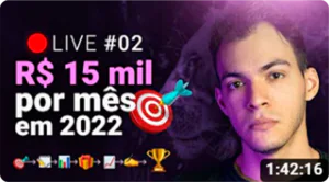 Live #02. Como definir metas alcançáveis para chegar aos 15 mil reais mensais em 2022.